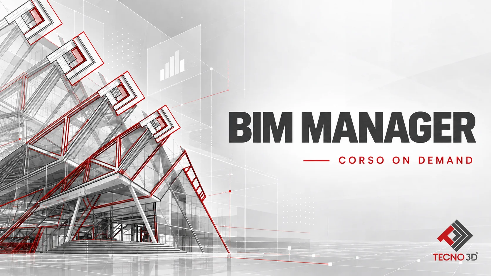 Formazione On Demand Tecno 3D · CORSO ON DEMAND: BIM MANAGER